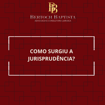 COMO SURGIU A JURISPRUDÊNCIA?