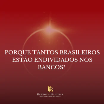 PORQUE TANTOS BRASILEIROS ESTÃO ENDIVIDADOS NOS BANCOS?