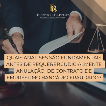 ANÁLISES FUNDAMENTAIS ANTES DE REQUERER A ANULAÇÃO JUDICIAL DE CONTRATO FRAUDADO